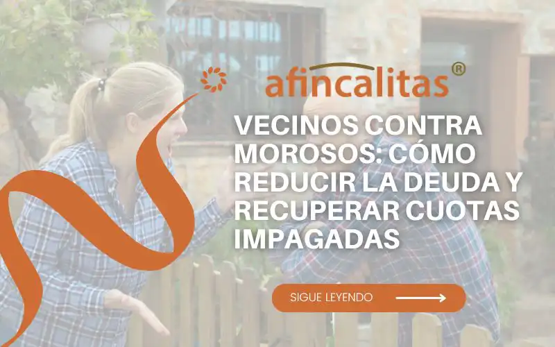 Vecinos contra morosos: cómo reducir la deuda y recuperar cuotas impagadas