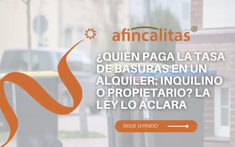 AFINCALITAS (3) tasa de basuras en un alquiler